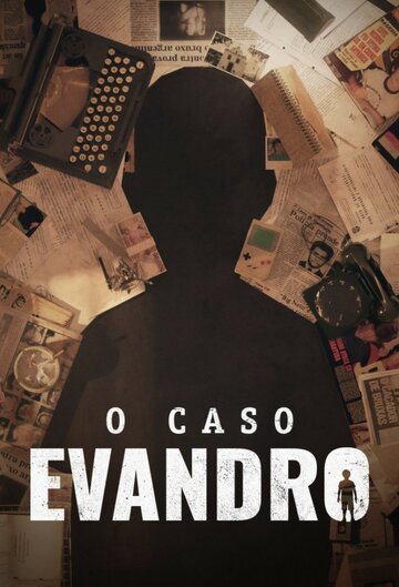 Смотреть O Caso Evandro (2021) онлайн в Хдрезка качестве 720p